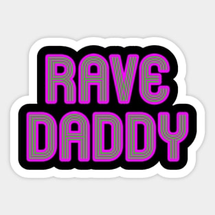 Rave Daddy Sticker